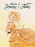 HISTORIAS DE PRINCESAS Y HADAS di VV.AA. 