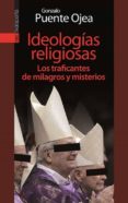 IDEOLOGIAS RELIGIOSAS di PUENTE OJEA, GONZALO 