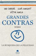 GRANDES CONTRAS SOBRE LA BUSQUEDA DE LA FELICIDAD de AMELA, VICTOR  SANCHIS, IMA 