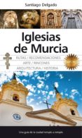 IGLESIAS DE MURCIA de DELGADO, SANTIAGO 
