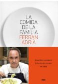 LA COMIDA DE LA FAMILIA de ADRIA, FERRAN 