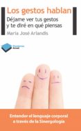 LOS GESTOS HABLAN di ARLANDIS, MARIA 