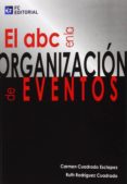EL ABC EN LA ORGANIZACION DE EVENTOS de CUADRADO ESCLAPEZ, CARMEN 