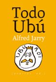 TODO UBU de JARRY, ALFRED 