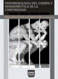 FENOMENOLOGIA DEL CUERPO Y HERMENEUTICA DE LA CORPOREIDAD di XOLOCOTZI YAEZ, ANGEL 