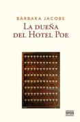LA DUEA DEL HOTEL POE di JACOBS, BARBARA 