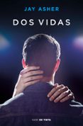 DOS VIDAS de ASHER, JAY 