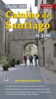 GUA DEL CAMINO DE SANTIAGO A PIE de SOMAVILLA, JOSE MANUEL 
