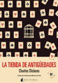 LA TIENDA DE ANTIGEDADES de DICKENS, CHARLES 