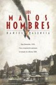 LOS MALOS HOMBRES di PALENCIA, DANIEL 