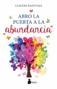 YO ABRO LA PUERTA A LA ABUNDANCIA di RAINVILLE, CLAUDIA 