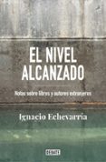 EL NIVEL ALCANZADO: SOBRE LITERATURA EXTRANJERA di ECHEVARRIA, IGNACIO 