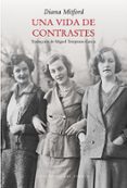 UNA VIDA DE CONTRASTES di MITFORD, DIANA 