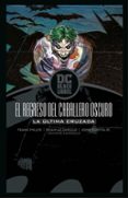BATMAN: EL REGRESO DEL CABALLERO OSCURO - LA ULTIMA CRUZADA (BIBLIOTECA DC BLACK LABEL) di MILLER, FRANK # AZZARELLO, BRIAN 
