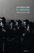 EL HUESPED de BASHEVIS SINGER, ISAAC 