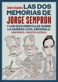 LAS DOS MEMORIAS DE JORGE SEMPRUN Y LOS DOCUMENTALES SOBRE LA GUERRA CIVIL ESPAOLA di CESPEDES, JAIME 