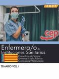 ENFERMERA/O DE INSTITUCIONES SANITARIAS TEMARIO VOL. I DE LA CONSELLERIA DE SANITAT UNIVERSAL I SALUT PUBLICA. GENERALITAT    VALENCIANA di VV.AA. 