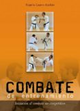 COMBATE DE ENTRENAMIENTO: INICIACION AL COMBATE NO COMPETITIVO di CASERO ABELLAN, ROGELIO 