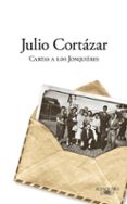 CARTAS A LOS JONQUIERES de CORTAZAR, JULIO 