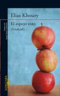 EL ESPEJO ROTO de KHOURY, ELIAS 