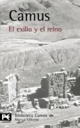 EL EXILIO Y EL REINO de CAMUS, ALBERT 