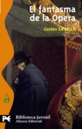 EL FANTASMA DE LA OPERA de LEROUX, GASTON 