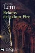 RELATOS DEL PILOTO PIRX de LEM, STANISLAW 