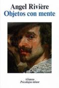 OBJETOS CON MENTE (2 ED.) de RIVIERE, ANGEL 
