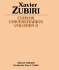 CURSOS UNIVERSITARIOS (VOL. II) de ZUBIRI, XAVIER 