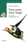 UNA NARIZ MUY LARGA (2 ED.) de HARTMANN, LUKAS 