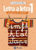 CALIGRAFIA LETRA A LETRA.CUDRICULA 1 di VV.AA. 