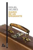 DIARIO DE UN EMIGRANTE di DELIBES, MIGUEL 