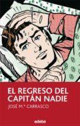 EL REGRESO DEL CAPITAN NADIE de CARRASCO, JOSE MARIA 