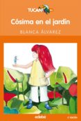 COSIMA EN EL JARDIN de ALVAREZ, BLANCA 