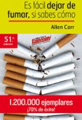 ES FACIL DEJAR DE FUMAR SI SABES COMO (49 ED.) de CARR, ALLEN 