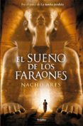 EL SUEO DE LOS FARAONES de ARES, NACHO 
