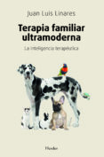 TERAPIA FAMILIAR ULTRAMODERNA de LINARES, JUAN LUIS 