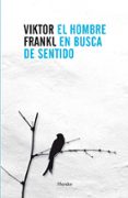 EL HOMBRE EN BUSCA DE SENTIDO de FRANKL, VIKTOR EMIL 