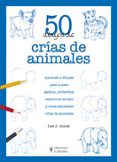 50 DIBUJOS DE CRIAS DE ANIMALES di AMES, LEE J. 