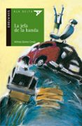 LA JEFA DE LA BANDA de GOMEZ CERDA, ALFREDO 