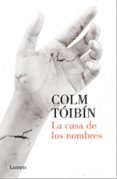 LA CASA DE LOS NOMBRES de TOIBIN, COLM 
