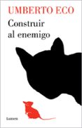CONSTRUIR AL ENEMIGO di ECO, UMBERTO 