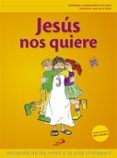 JESS NOS QUIERE 1. INICIACIN DE LOS NIOS A LA VIDA CRISTIANA de MIGUELEZ MIGUELEZ, VICENTE 