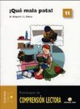 11 QUE MALA PATA! (COMPRENSION LECTORA) di VV.AA