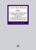 CURSO DE DERECHO INTERNACIONAL PUBLICO Y ORGANIZACIONES INTERNACIONALES (19 ED.) de PASTOR RIDRUEJO, JOSE ANTONIO 