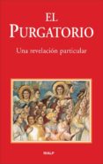 EL PURGATORIO: UNA REVELACION PARTICULAR de ANONIMO 