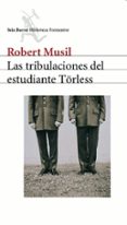 LAS TRIBULACIONES DEL ESTUDIANTE TRLESS de MUSIL, ROBERT 