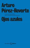 OJOS AZULES di PEREZ-REVERTE, ARTURO 