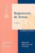 REGLAMENTO DE ARMAS (4 ED.) di VV.AA. 