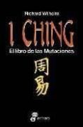 I CHING: EL LIBRO DE LAS MUTACIONES (33 ED.) de WILHELM, RICHARD  VERS. DE D. J. VOGELMANN 